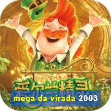 mega da virada 2003